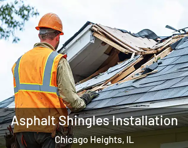  Asphalt Shingles Installation Chicago Heights, IL