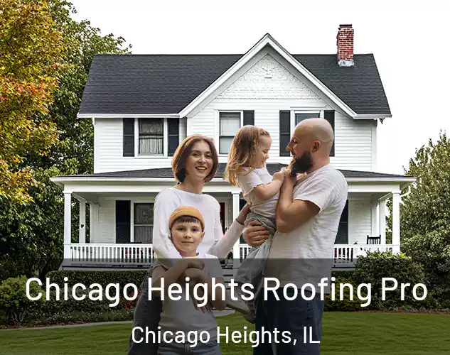  Chicago Heights Roofing Pro Chicago Heights, IL