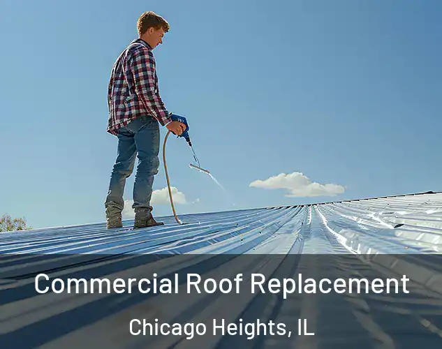  Commercial Roof Replacement Chicago Heights, IL