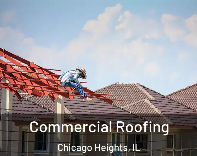  Commercial Roofing Chicago Heights, IL