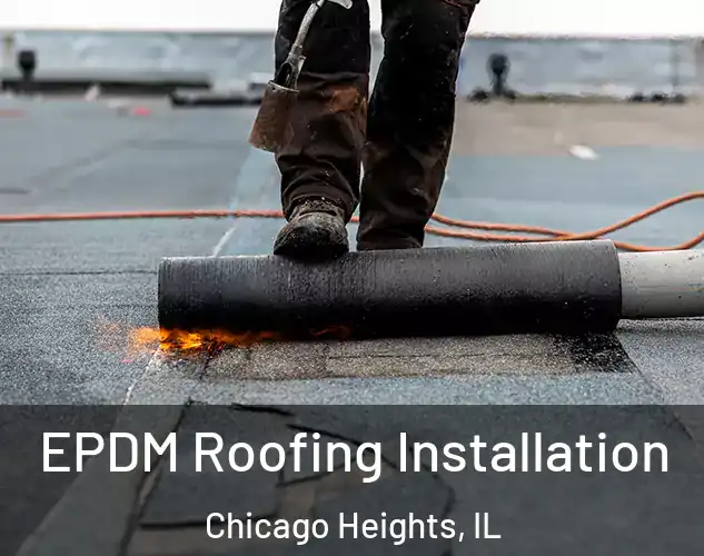  EPDM Roofing Installation Chicago Heights, IL
