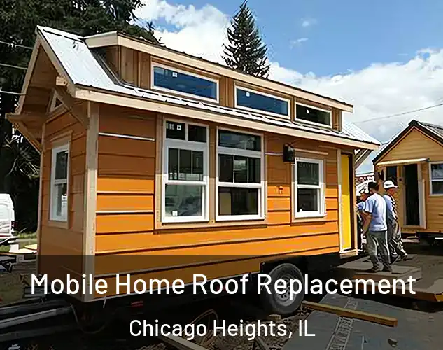 Mobile Home Roof Replacement Chicago Heights, IL