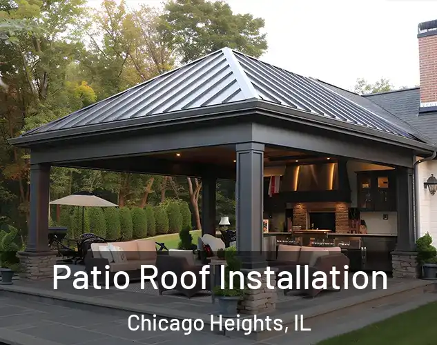  Patio Roof Installation Chicago Heights, IL