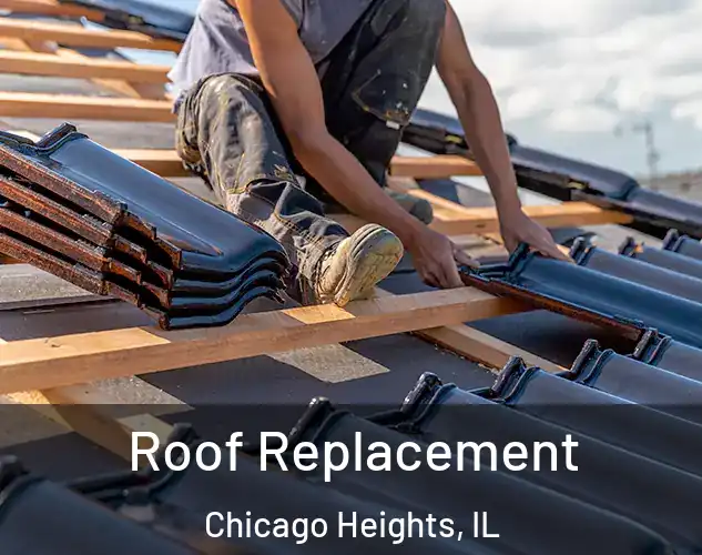  Roof Replacement Chicago Heights, IL