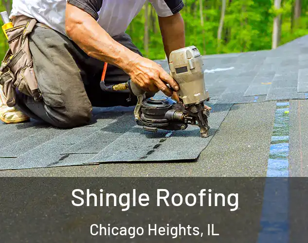  Shingle Roofing Chicago Heights, IL