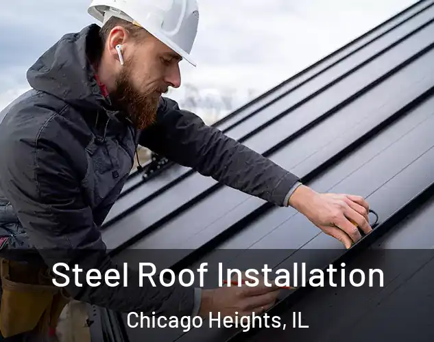  Steel Roof Installation Chicago Heights, IL