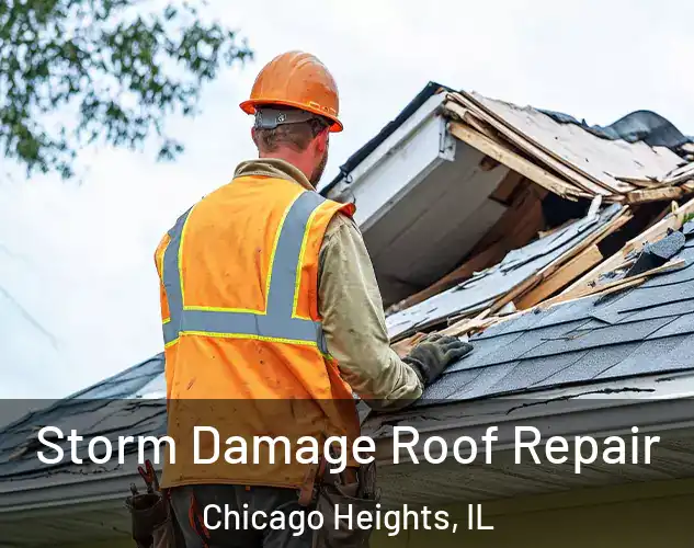  Storm Damage Roof Repair Chicago Heights, IL